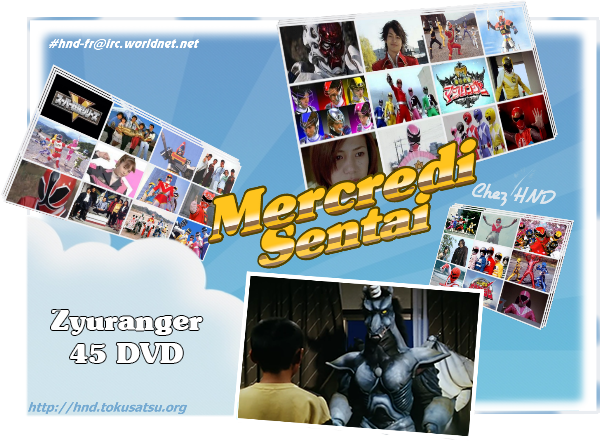 [HND] Zyuranger 45 DVD Vostfr - Tokusatsu.org Tokusatsu.org
